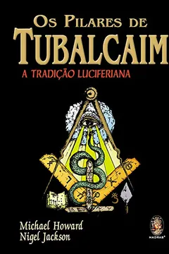 Livro Os Pilares de Tubalcaim. A Tradição Luciferiana - Resumo, Resenha, PDF, etc.