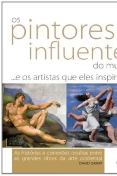 Livro Os Pintores Mais Influentes - Resumo, Resenha, PDF, etc.