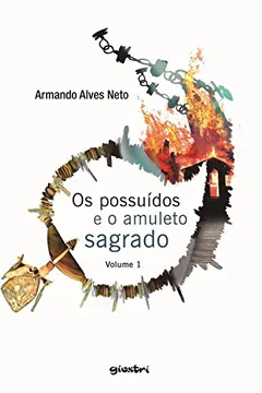 Livro Os Possuídos e o Amuleto Sagrado - Volume 1 - Resumo, Resenha, PDF, etc.