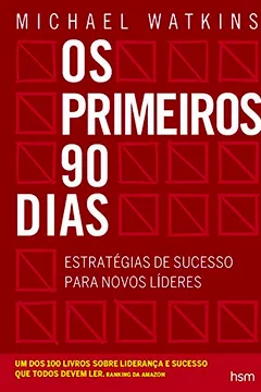 Livro Os Primeiros 90 Dias. Estratégias de Sucesso Para Novos Líderes - Resumo, Resenha, PDF, etc.