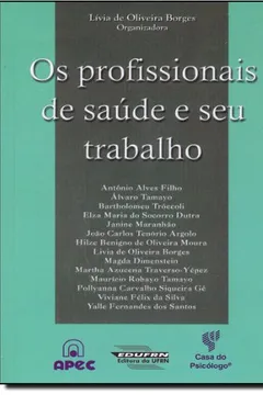 Livro Os Profissionais De Saude E Seu Trabalho - Resumo, Resenha, PDF, etc.