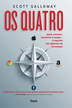 Livro Os Quatro Apple, Amazon, Facebook e Google. O Segredo dos Gigantes da Tecnologia - Resumo, Resenha, PDF, etc.