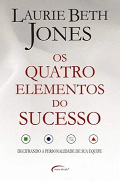 Livro Os Quatros Elementos do Sucesso - Resumo, Resenha, PDF, etc.