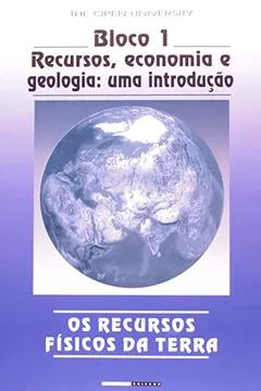Capa do livro Os Recursos Físicos da Terra. Recursos, Economia e Geologia - Bloco 1