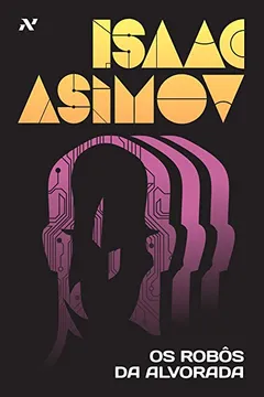 Livro Os Robôs da Alvorada - Resumo, Resenha, PDF, etc.
