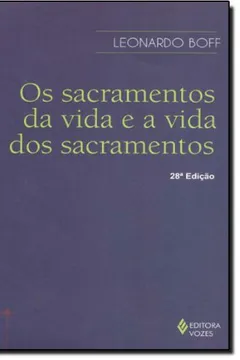 Livro Os Sacramentos da Vida e a Vida dos Sacramentos - Resumo, Resenha, PDF, etc.