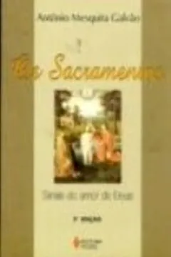 Capa do livro Os Sacramentos. Sinais Do Amor De Deus