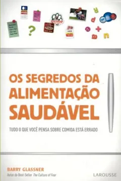 Livro Os Segredos Da Alimentacao Saudavel - Resumo, Resenha, PDF, etc.
