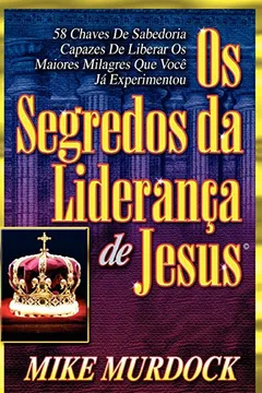 Livro OS Segredos Da Lideranca de Jesus - Resumo, Resenha, PDF, etc.