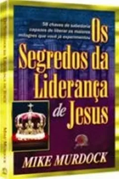 Livro Os Segredos Da Lideranca De Jesus - Resumo, Resenha, PDF, etc.