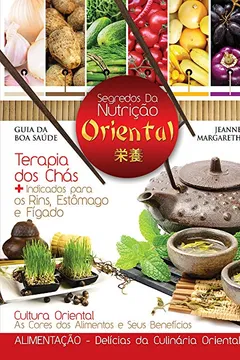 Livro Os Segredos da Nutrição Oriental - Resumo, Resenha, PDF, etc.