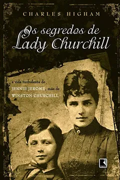 Livro Os Segredos de Lady Churchill - Resumo, Resenha, PDF, etc.