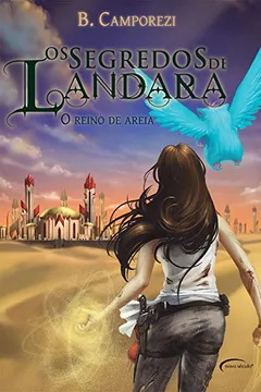 Capa do livro Os Segredos de Landara. O Reino de Areia