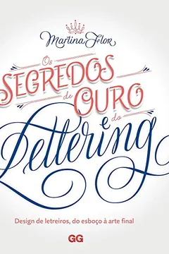 Livro Os Segredos de Ouro do Lettering: Design de letreiros, do esboço a arte final - Resumo, Resenha, PDF, etc.