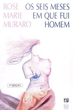 Livro Os Seis Meses Em Que Fui Homem - Resumo, Resenha, PDF, etc.