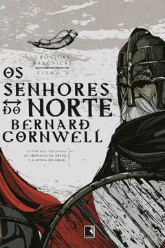 Livro Os Senhores do Norte. Crônicas Saxônicas - Volume 3 - Resumo, Resenha, PDF, etc.