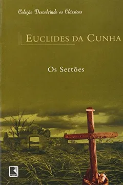 Livro Os Sertões - Coleção Descobrindo os Clássicos - Resumo, Resenha, PDF, etc.