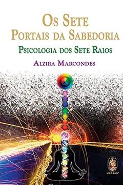 Livro Os Sete Portais Da Sabedoria. Psicologia Dos Sete Raios - Resumo, Resenha, PDF, etc.