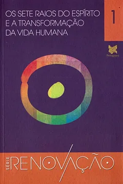 Livro Os Sete Raios do Espirito Transformação Da Vida Humana - Resumo, Resenha, PDF, etc.