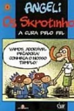 Livro Os Skrotinhos. A Cura Pelo Fel - Volume 4 - Resumo, Resenha, PDF, etc.