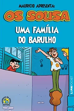 Livro Os Sousa. Uma Família do Barulho - Coleção L&PM Pocket - Resumo, Resenha, PDF, etc.