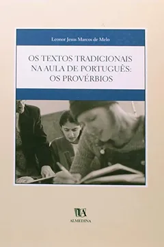 Livro Os Textos Tradicionais Na Aula De Portugues: Os Proverbios - Resumo, Resenha, PDF, etc.