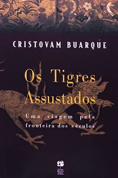 Livro Os Tigres Assustados - Resumo, Resenha, PDF, etc.