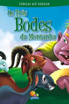 Livro Os Três Bodes da Montanha. Fábulas que Ensinam - Resumo, Resenha, PDF, etc.