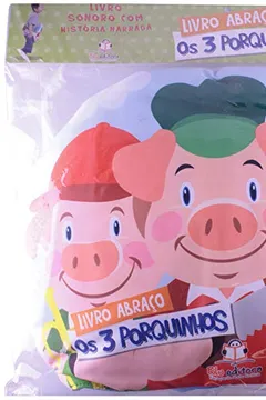 Livro Os Três Porquinhos - Coleção Livro Abraço - Resumo, Resenha, PDF, etc.