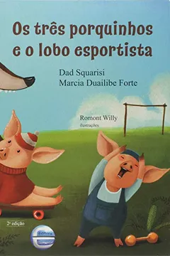 Livro Os Três Porquinhos e o Lobo Esportista - Resumo, Resenha, PDF, etc.