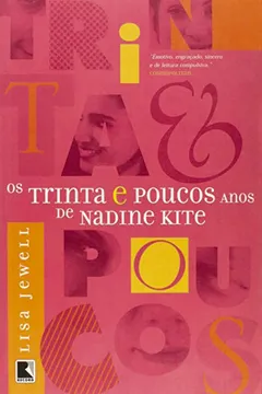 Capa do livro Os Trinta E Poucos Anos De Nadine Kite