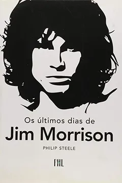 Livro Os Últimos Dias De Jim Morrison - Resumo, Resenha, PDF, etc.