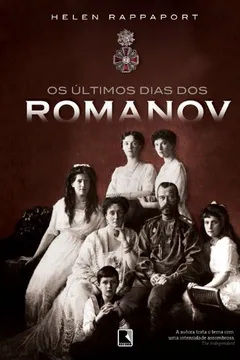 Livro Os Últimos Dias dos Romanov - Resumo, Resenha, PDF, etc.