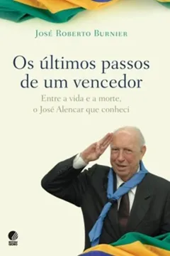 Livro Os Últimos Passos De Um Vencedor - Resumo, Resenha, PDF, etc.