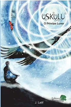 Livro Oskolú: O príncipe lunar - Resumo, Resenha, PDF, etc.