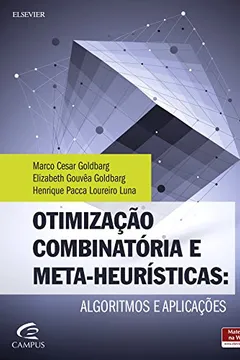 Livro Otimização Combinatória e Meta-Heurísticas. Algoritmos e Aplicações - Resumo, Resenha, PDF, etc.