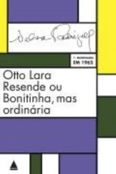 Livro Otto Lara Resende ou Bonitinha - Resumo, Resenha, PDF, etc.