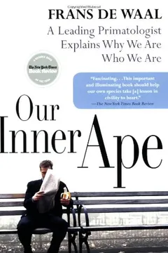 Livro Our Inner Ape: A Leading Primatologist Explains Why We Are Who We Are - Resumo, Resenha, PDF, etc.