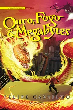 Livro Ouro, Fogo & Megabytes - Volume 1 - Resumo, Resenha, PDF, etc.