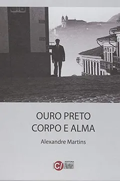 Livro Ouro Preto Corpo E Alma - Resumo, Resenha, PDF, etc.