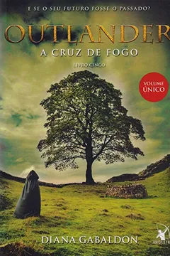 Livro Outlander, A cruz de fogo: 5 - Resumo, Resenha, PDF, etc.