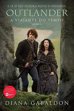 Livro Outlander: a viajante do tempo: Livro 1 - Resumo, Resenha, PDF, etc.