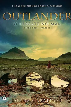 Livro Outlander, o Resgate no Mar - Volume 3 - Resumo, Resenha, PDF, etc.