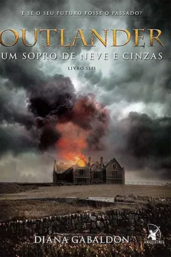 Livro Outlander: um sopro de neve e cinzas: Livro 6 - Resumo, Resenha, PDF, etc.