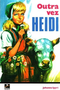Livro Outra Vez Heidi - Resumo, Resenha, PDF, etc.
