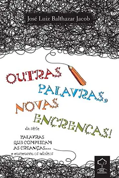 Livro Outras Palavras, Novas Encrencas! - Resumo, Resenha, PDF, etc.