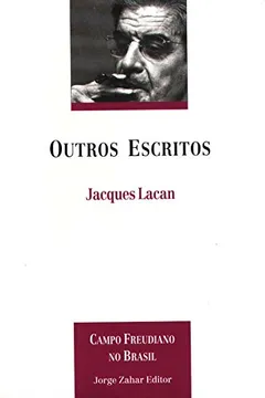 Livro Outros Escritos. Coleção Campo Freudiano no Brasil - Resumo, Resenha, PDF, etc.