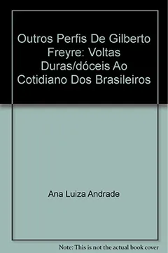 Livro Outros Perfis De Gilberto Freyre - Resumo, Resenha, PDF, etc.