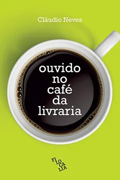 Livro Ouvido no Café da Livraria - Resumo, Resenha, PDF, etc.