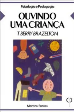 Livro Ouvindo Uma Criança - Resumo, Resenha, PDF, etc.